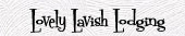 Lovely Lavish Lodging