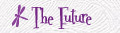 The Future